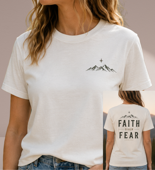 Faith over Fear | organic cotton T-shirt